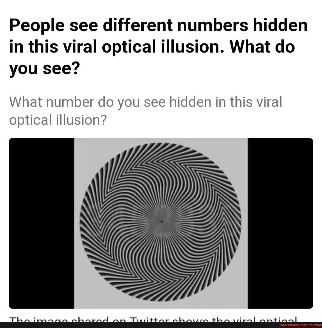 People see different numbers hidden in this viral optical illusion