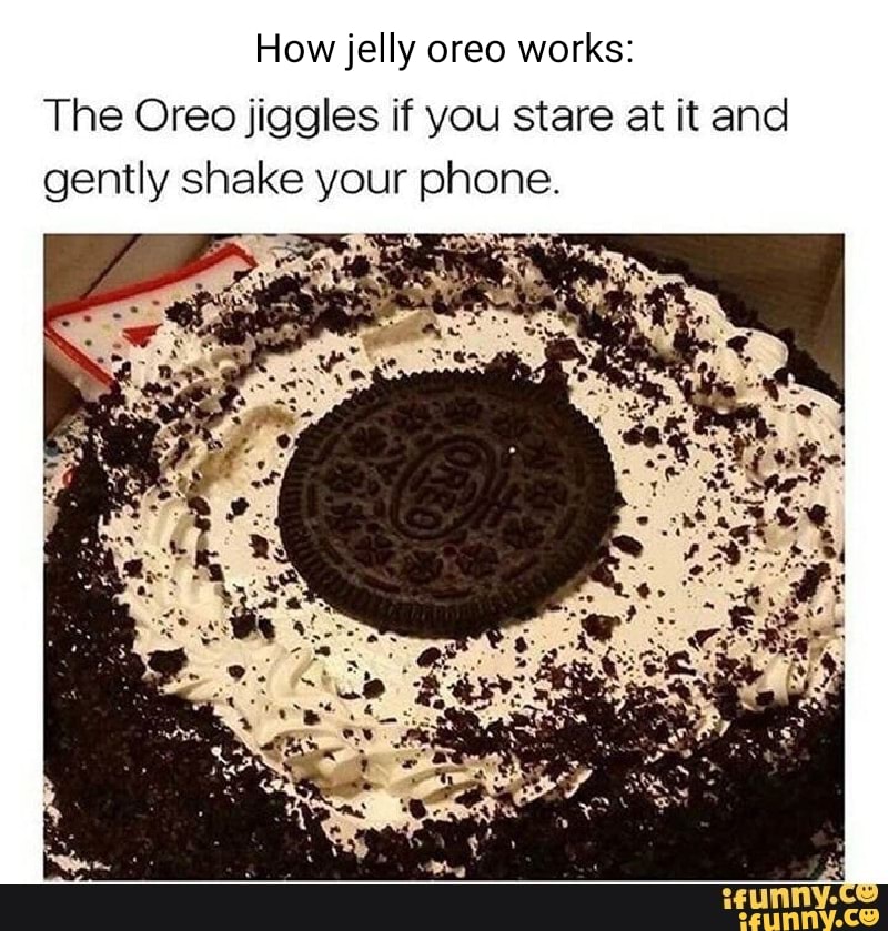 Shake gently. Орео Мем. Иллюзия Oreo трясётся. Oreo meme. Shake your Phone.