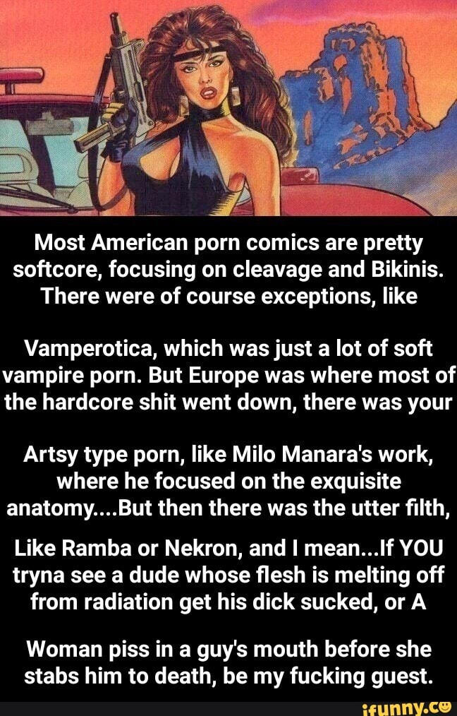 648px x 1014px - Most American porn comics are pretty softcore, focusing on cleavage and  Bikinis. There were of course