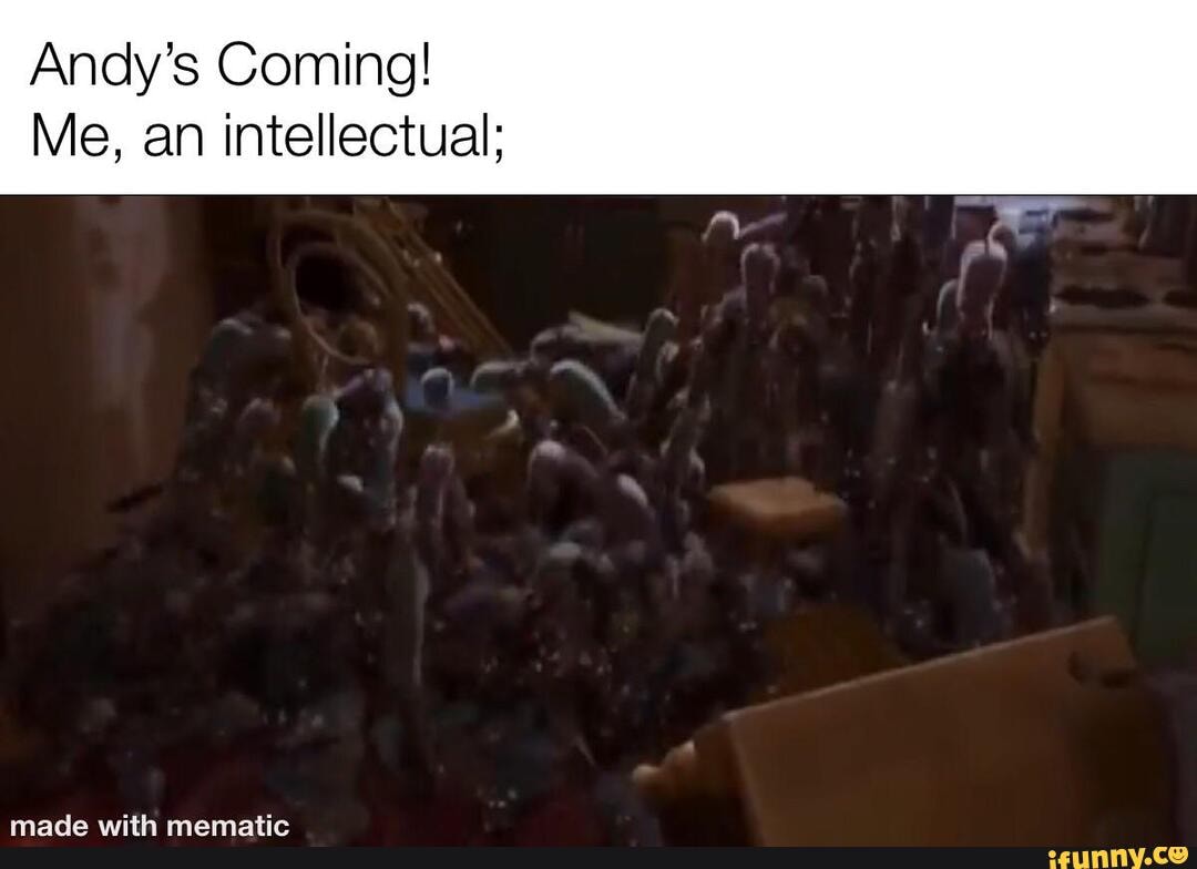 Andy's Coming!
Me, an intellectual;