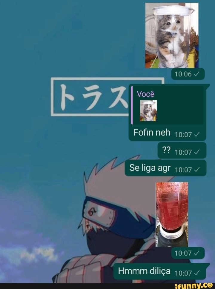 Fofin neh
Se liga agr
NE
iliça