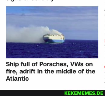 Ship full of Porsches, VWs on fire, adrift in the middle of the Atlantic