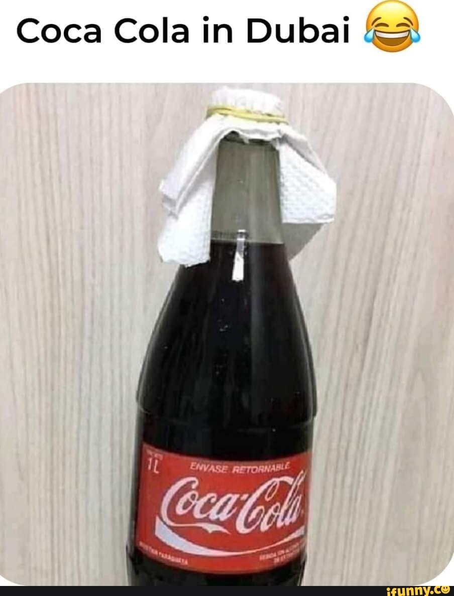 Coca Cola in Dubai - iFunny