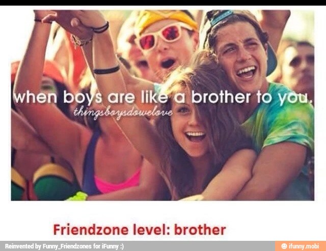 Friendzone level: brother