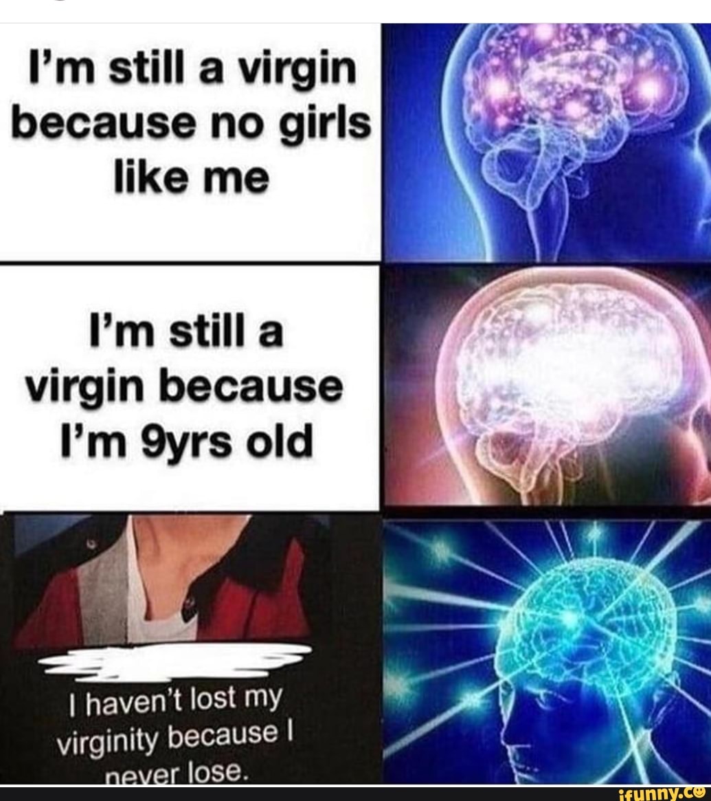 Keep calm and yes i'm still virgin