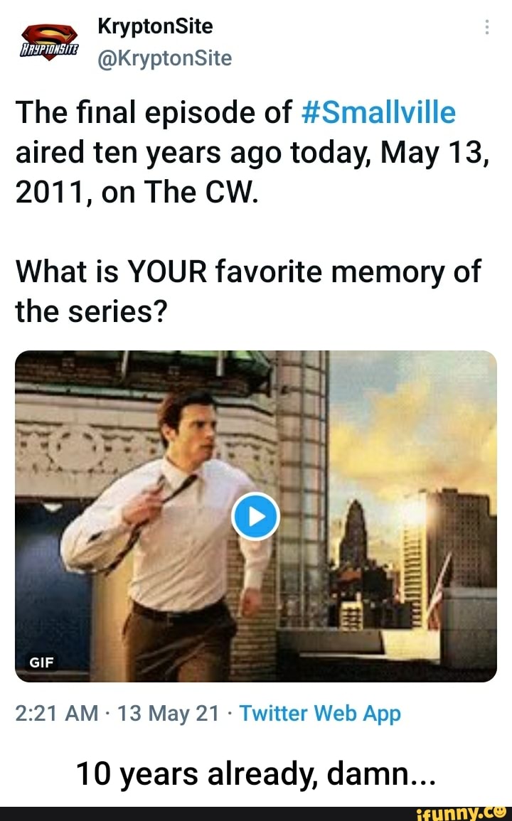 KryptonSite
@kryptonSite
The final episode of Smallville aired ten years ago today, May 13,
2011, on The CW.
What is YOUR favorite memory of the series?
13 May 21 Twitter Wel App
10 years already, damn...