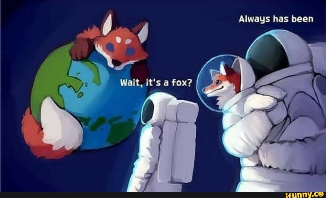 Always has been