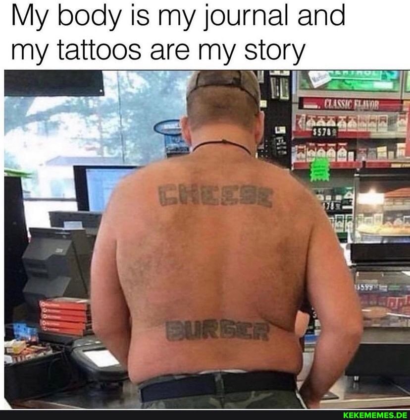 My body is my journal and my tattoos are my story FLAVOR all