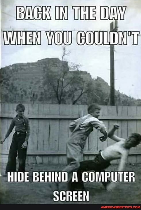 BACK UINETHERD AY,
WHEN
HIDE BEHIND A COMPUTER SCREEN