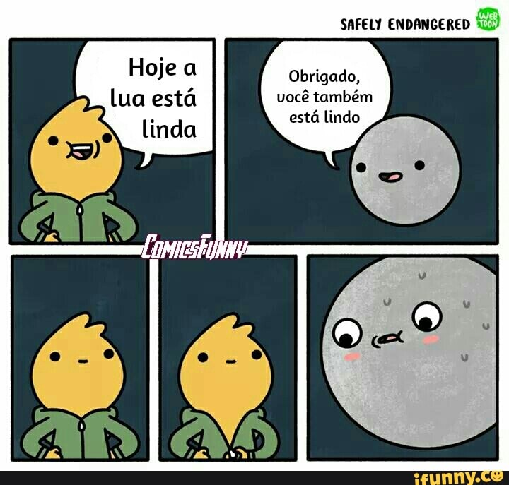 SAFELY ENDANGERED
Obrigado,
