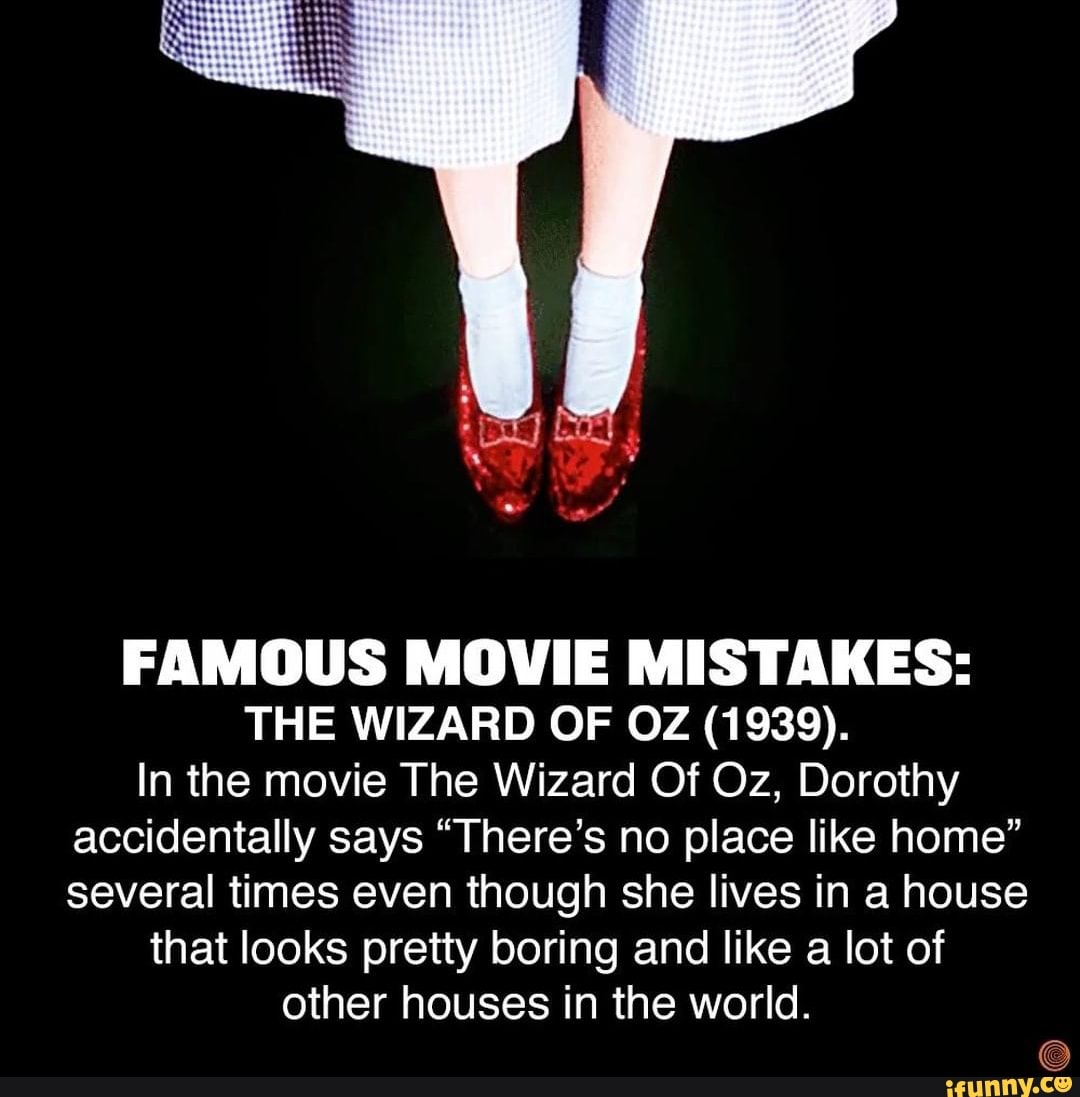 FAMOUS MOVIE MISTAKES THE WIZARD OF 02 (1939). In the movie The Wizard