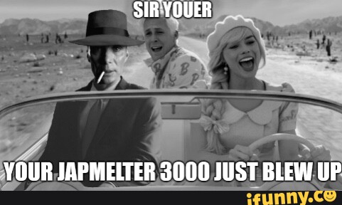 YOUR JAPMELTER 3000 JUST BLEW UP - iFunny