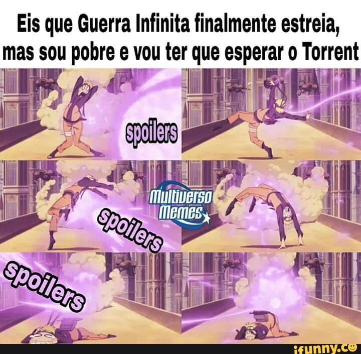 Eis que Guerra Infinita finalmente estreia,
mas sou pobre e vou a que ase 0 Torrent