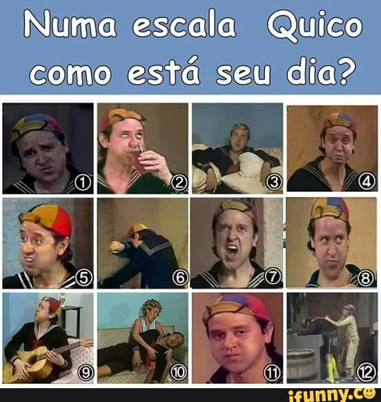 Numa escala! Quico
como está seu dia?