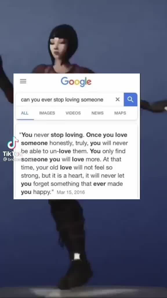 = Google I can you ever stop loving someone ALL IMAGES VIDEOS "You