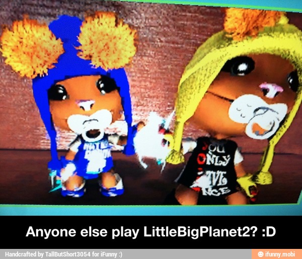 Anyone else play LittleBigPlanet2? :D - Anyone else play LittleBigPlanet2? :D