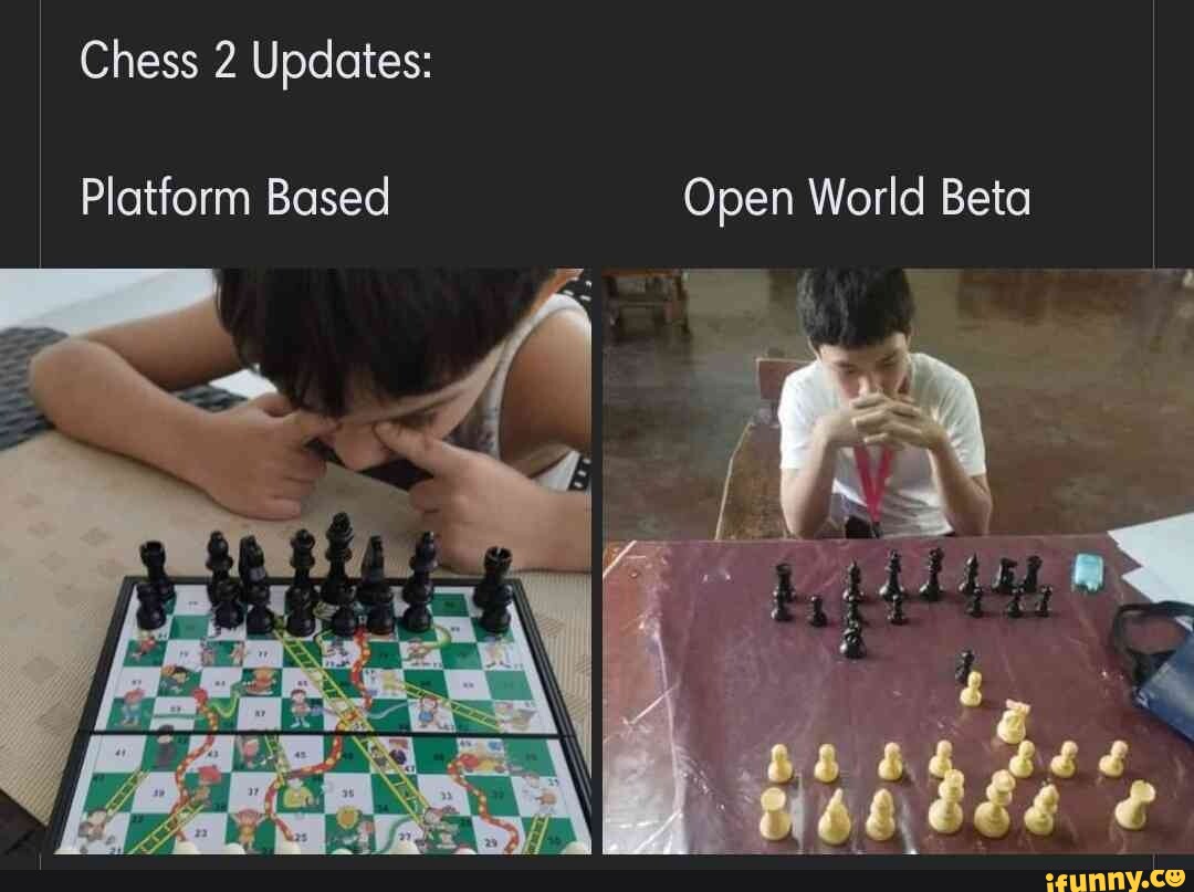 CHESS 2 (TWO): (now with open world)