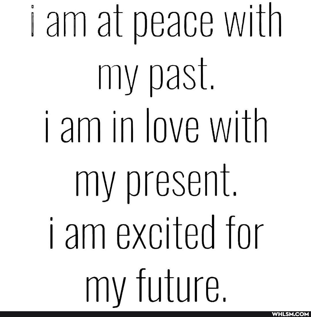 at peace with my past.
jam in love with my present.
jam excited for my tuture.