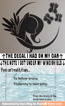 Hf can't readit it
To fellow brony,
Fluttershy is best pony.