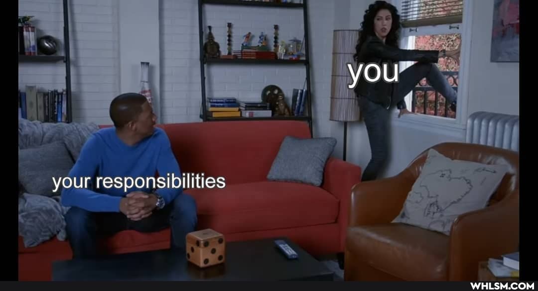 you
your responsibilities