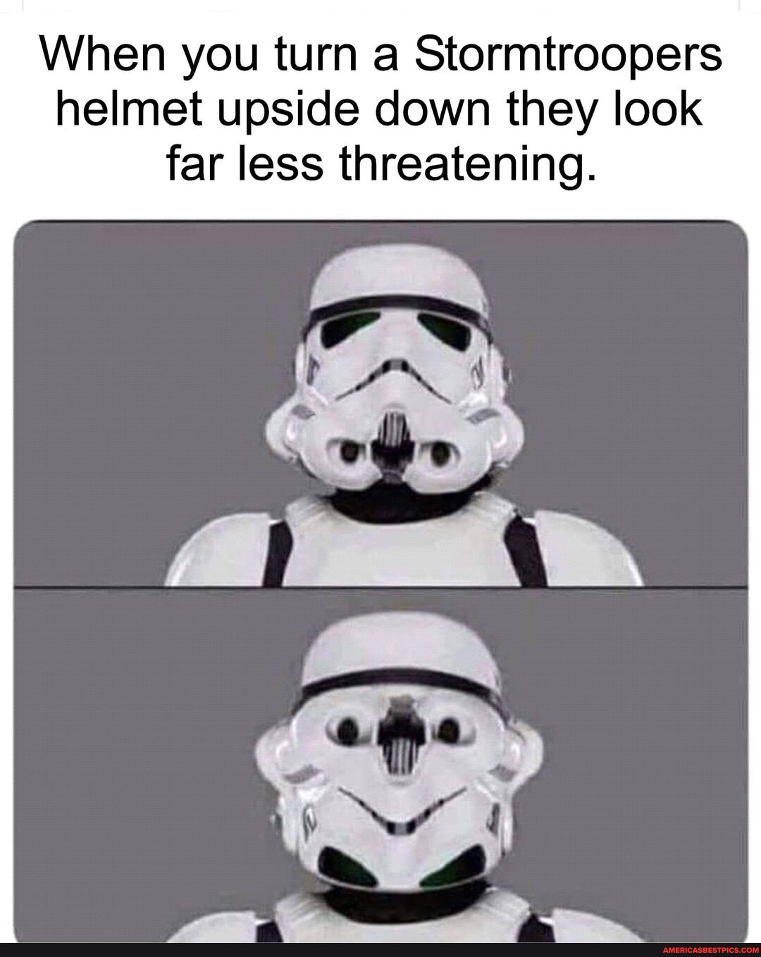 When you turn a Stormtroopers helmet upside down they look far less threatening.
ul