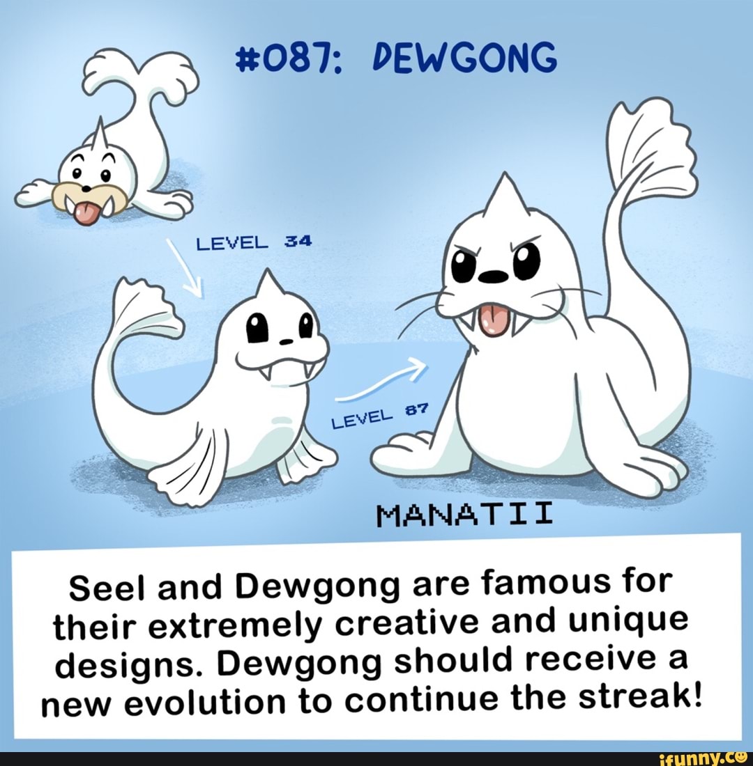 087 Dewgong Seel And Dewgong Are Famous For Their Extremely Creative And Unique Designs Dewgong Should Receive A New Evolution To Continue The Streak Ifunny