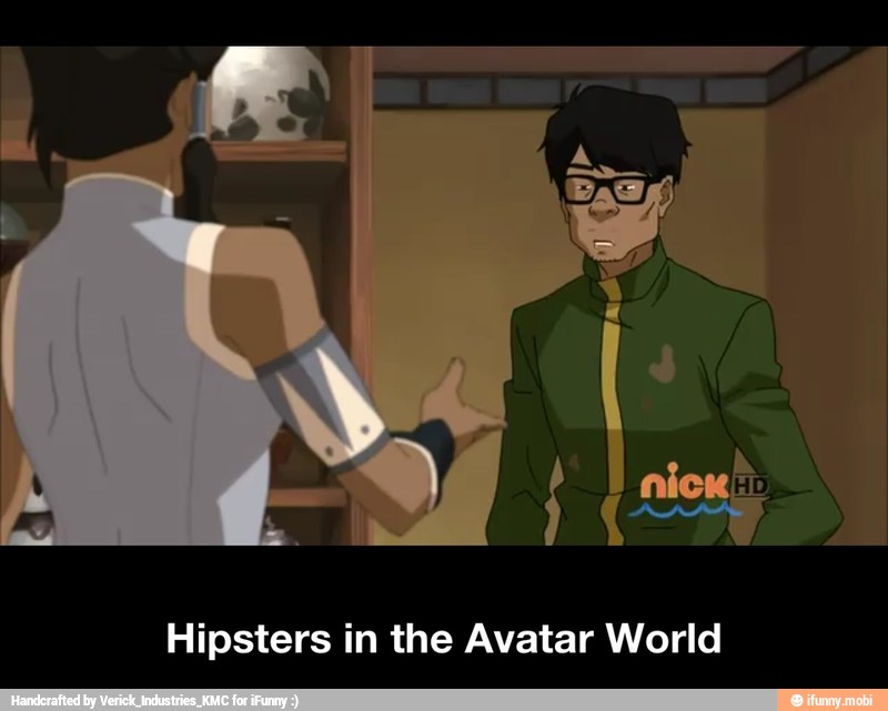 Hipsters in the Avatar World - Hipsters in the Avatar World