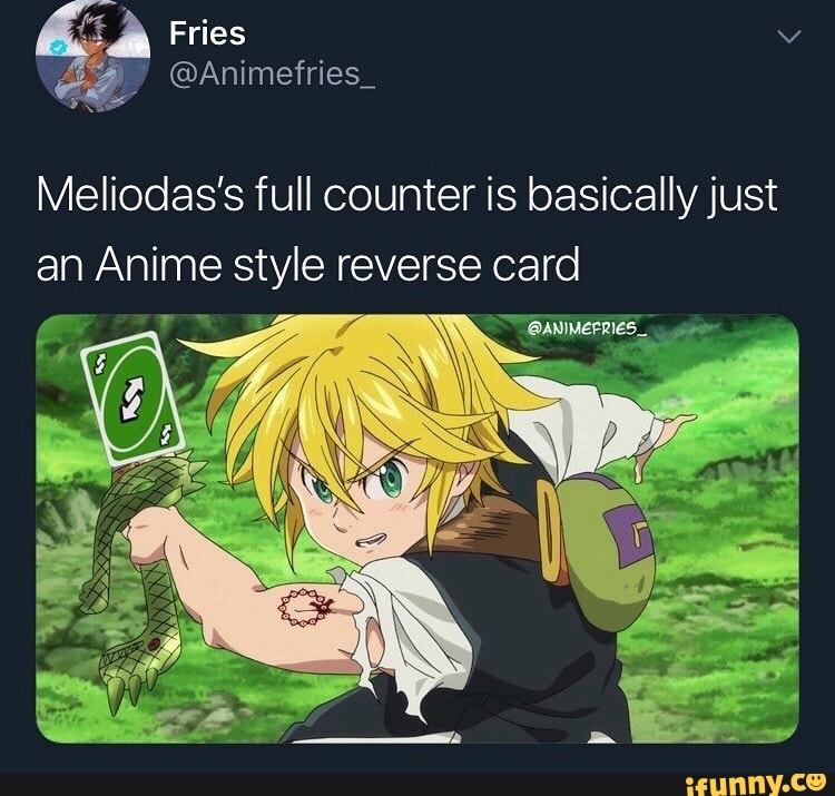 Meliodas S Full Counter Is Basically Just An Anime Style Reverse