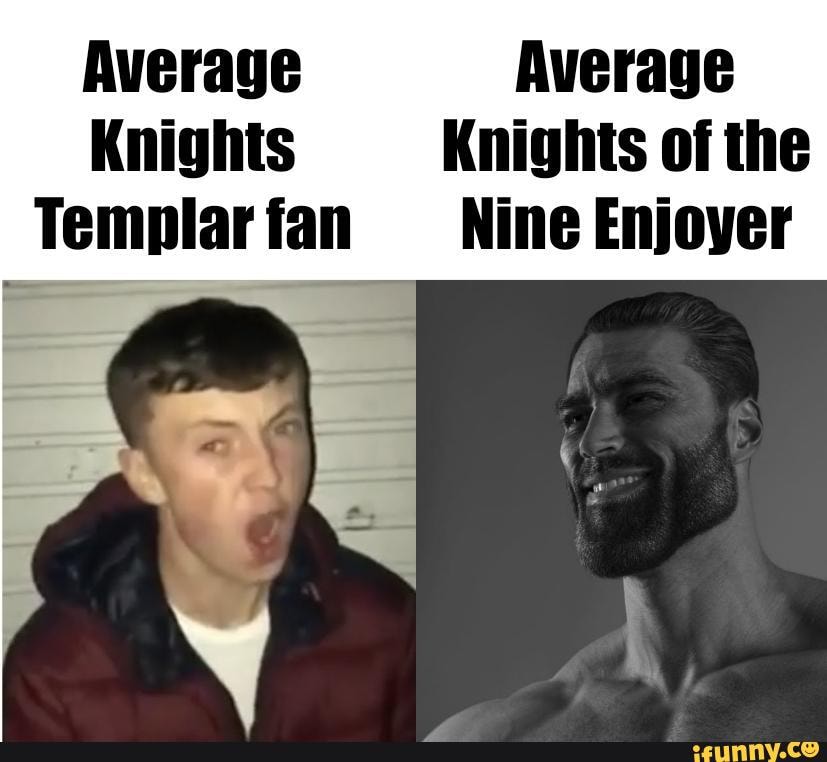 Average Average Knights Knights of the Templarfan Nine Enjoyer - iFunny