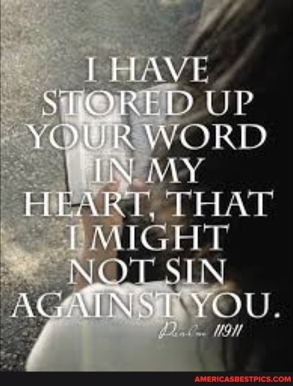 I HAVE UP YOUR WORD MY THAT
T MIGHT NOT SIN