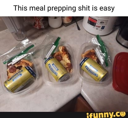 This meal prepping shit is easy