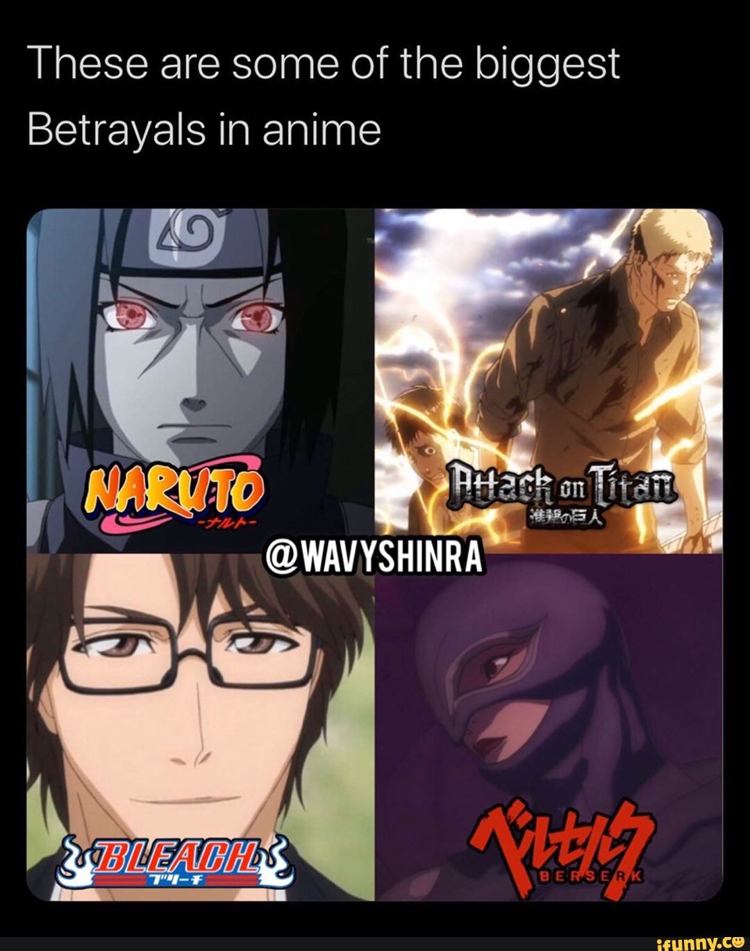 These Are Some Of The Biggest Betrayals In Anime - IFunny