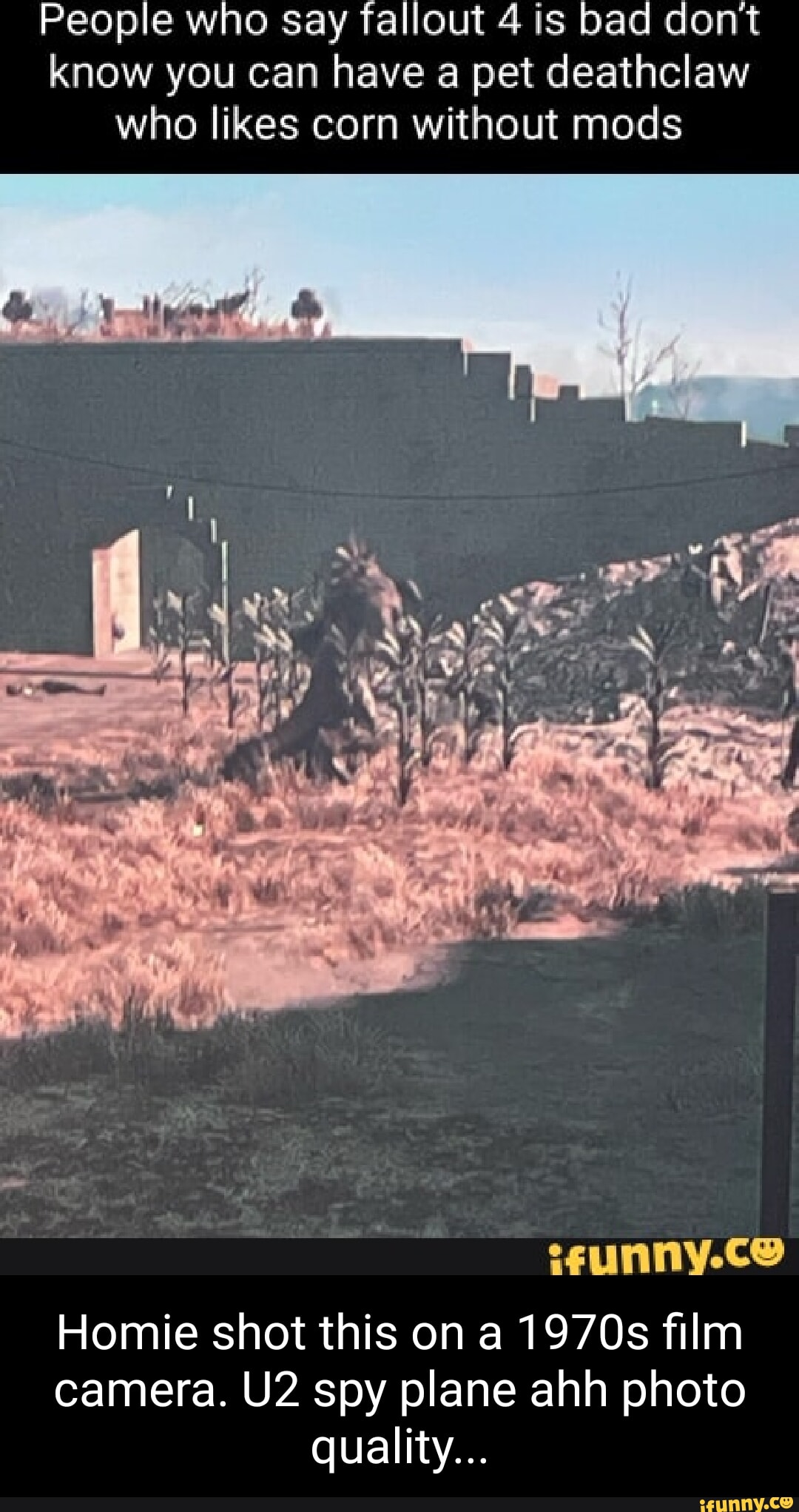 People who Say fallout 4 is bad dont know you can have a pet deathclaw