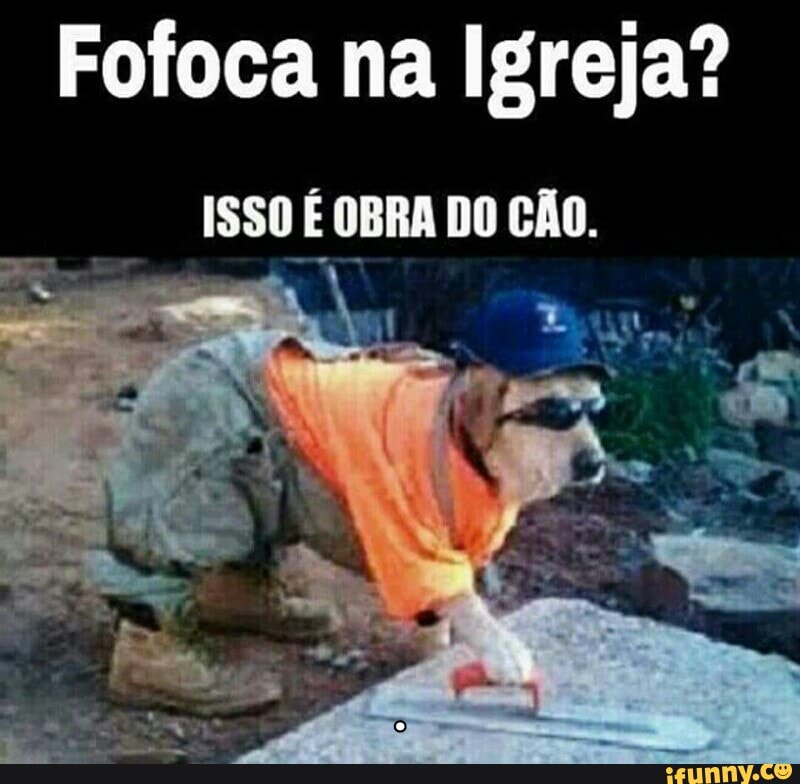 Fofoca na Igreja?