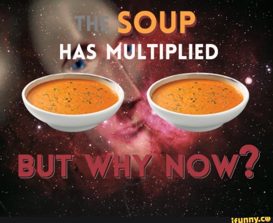 He has soup