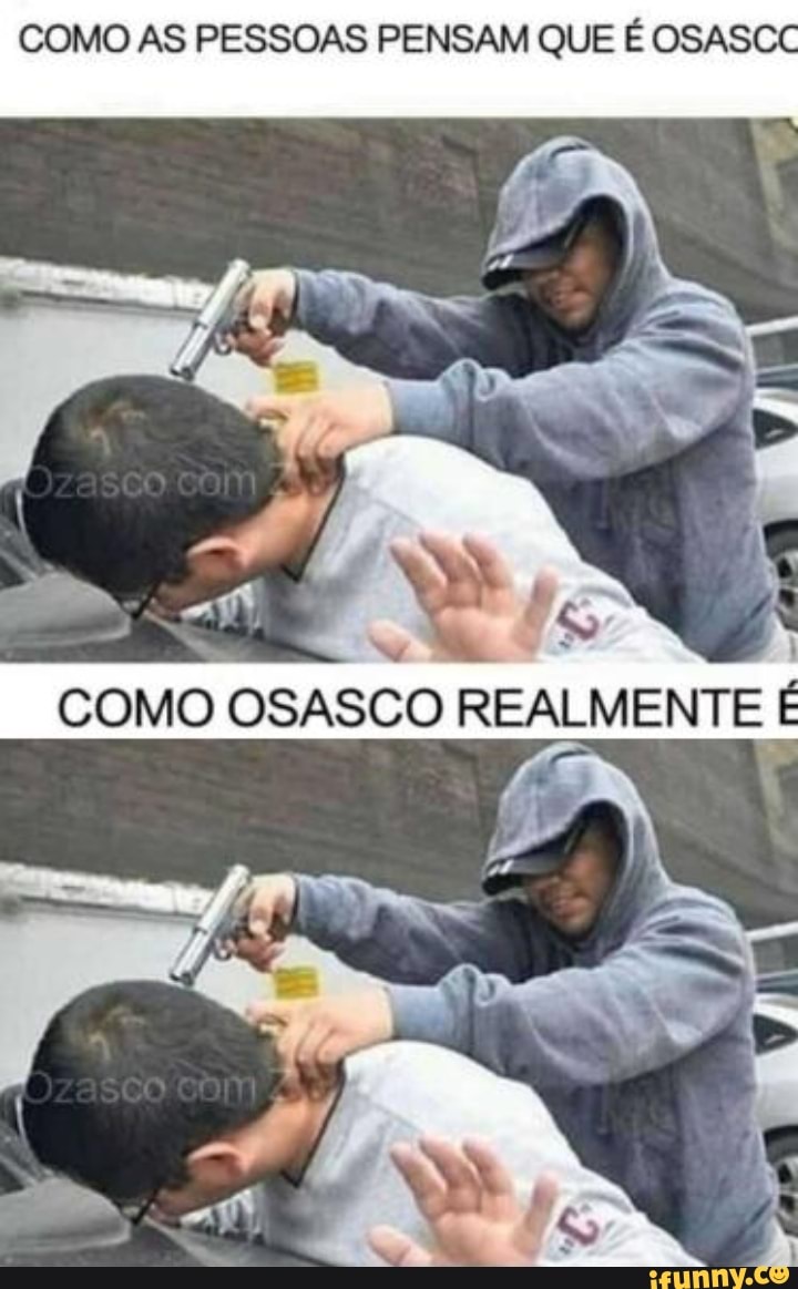 Osásco memes. Best Collection of funny Osásco pictures on iFunny Brazil