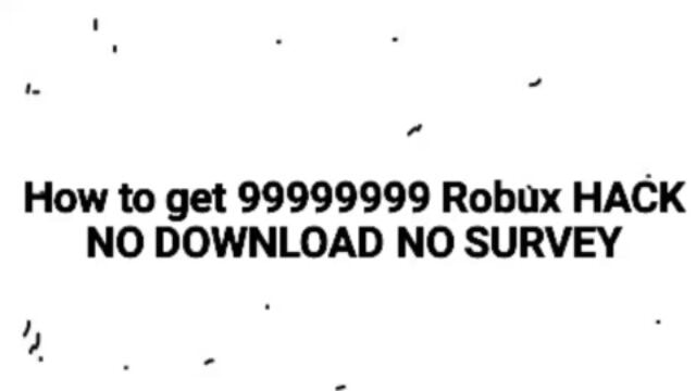 How To Get 99999999 Robux Hack No Download No Survey Ifunny