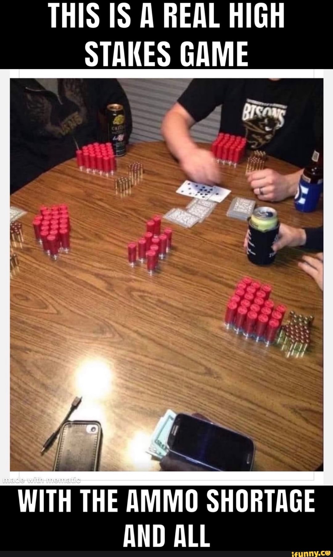 This Is A Real High Stakes Game With The Ammo Shortage And All Ifunny