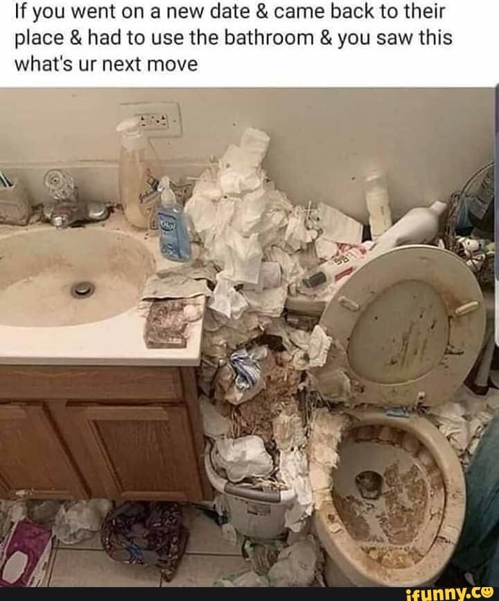 If you went on a new date came back to their
place had to use the bathroom you saw this
what's ur next move