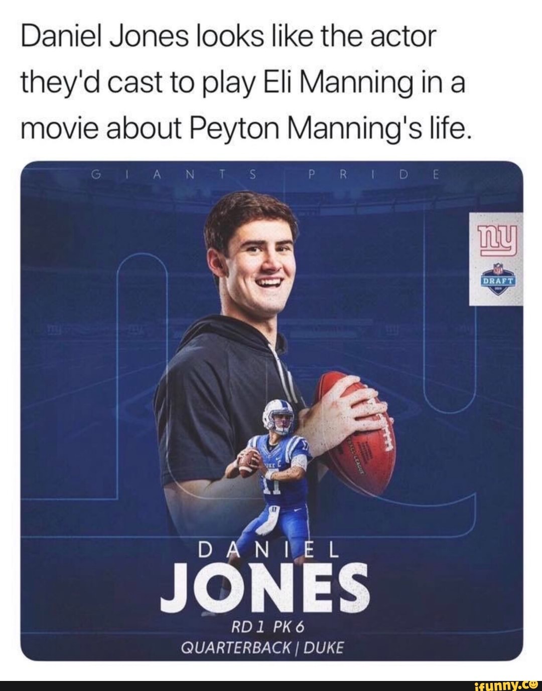 Daniel Jones looks like the actor they'd cast to play Eli Manning in a  movie about Peyton Manning's life. - iFunny