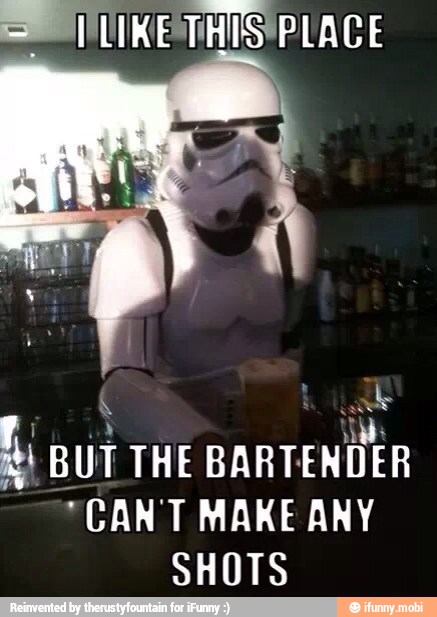x
Rat Wh A, BUT THE BARTENDER
"CAN'T MAKE ANY
SHOTS