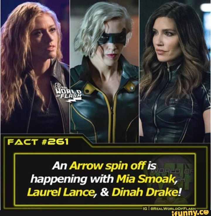 An Anow Spin Offis Happening With Mia Smoak Laurel Lance And Dinah Drake Ifunny 0494