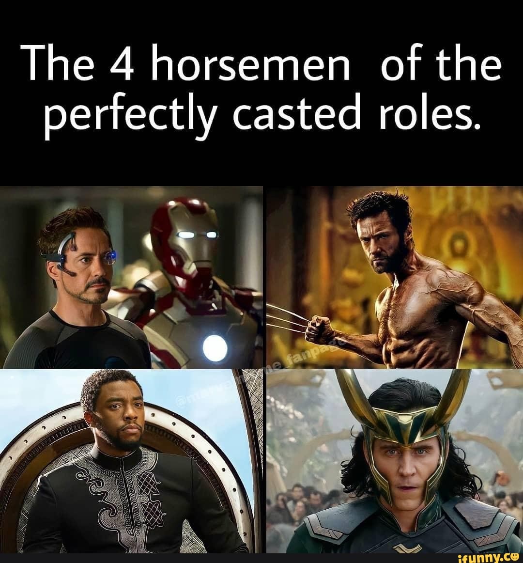 the-4-horsemen-of-the-perfectly-casted-roles-ifunny