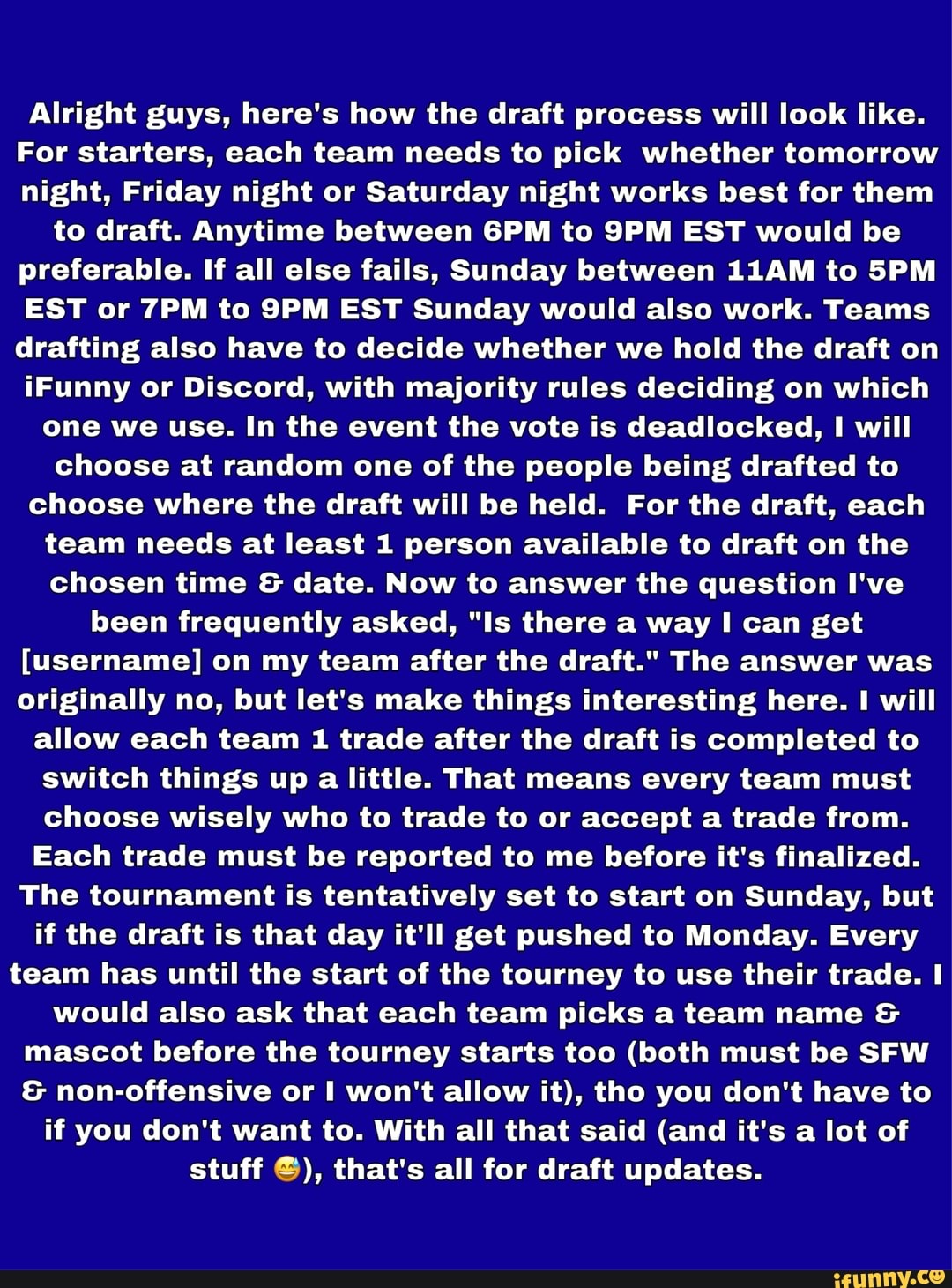 Alright guys, here's how the draft process will look like. For starters, each team needs to pick