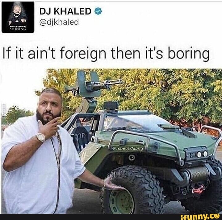 Boring then foreign it if aint its 