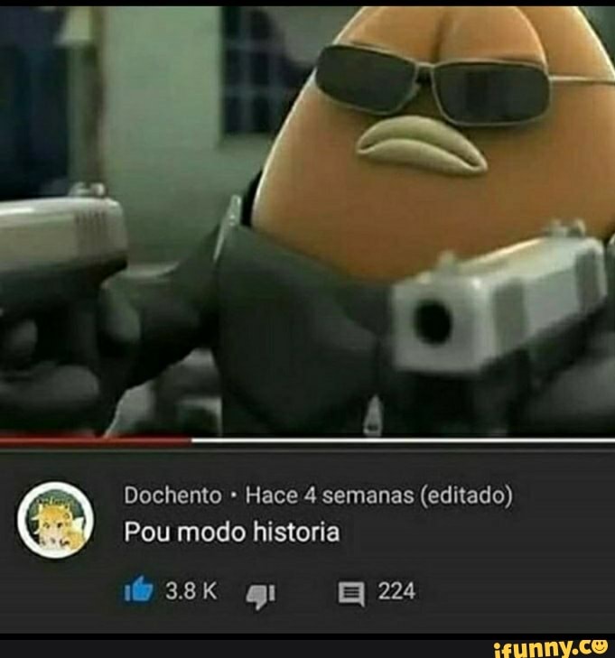 Dochento - Hace 4 semanas (editado)
Pou modo historia
24