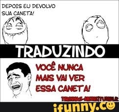 DEPOIS EU DEVOLVO
SUA CANETA!
AB