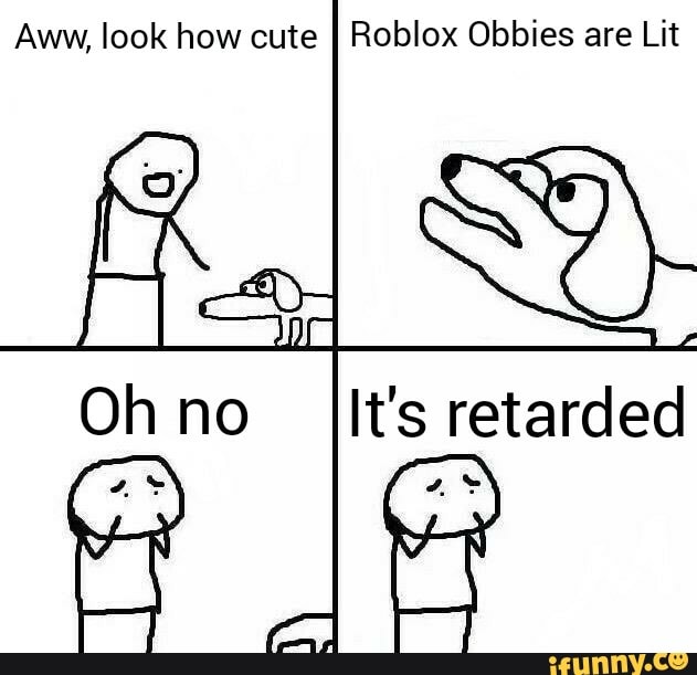 Aww Look How Cute Roblox Obbies Are Lit Ifunny - cute face aww roblox