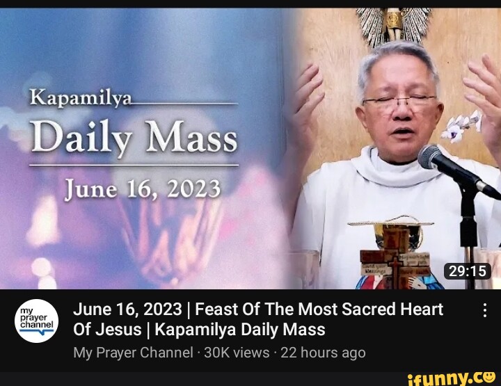 Daily Mass June [6, 2023 June 16, 2023 I Feast Of The Most Sacred Heart