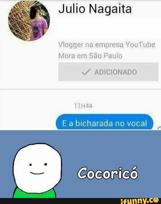 Julio Nagaita
Viogger na empresa YouTube
Mora em São Paulo ADICIONADO